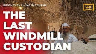 1000 Years Old Windmill in Iran | UDK LIVING IN TEHRAN