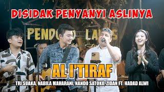 AL I'TIRAF - TRI SUAKA, NABILA MAHARANI, NANDO SATOKO, ZIDAN FT HADAD ALWI (LIVE NGAMEN)