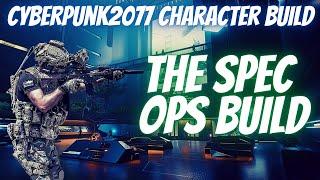 Cyberpunk2077 Character Builds The "Spec Ops" Build