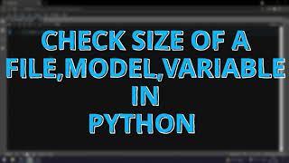 Check size of a Variable in Python | 1 Minute, 1 Hack