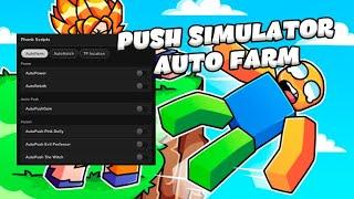 PUSH SIMULATOR AUTO FARM  SCRIPT 2023 WORKING