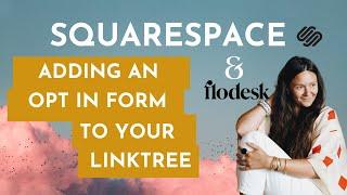 Flodesk Tutorial: Add a Full Page Opt In Form from Flodesk to Linktree