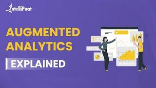 What Is Augmented Analytics | Augmented Analytics Explained | Augmented Analytics Tutorial