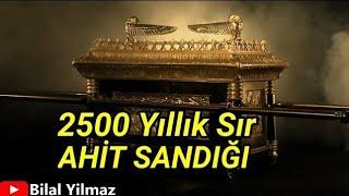 Ahit Sandığı - 2500 Yıllık Sır | Kutsal Ahit Sandığı Nerede? | Ahit Sandığı Hikayesi | Kutsal Ahit