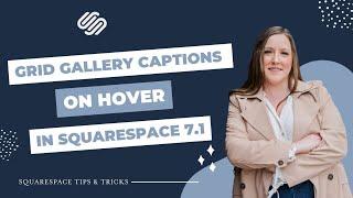 Grid Gallery Captions on Hover | Squarespace 7.1