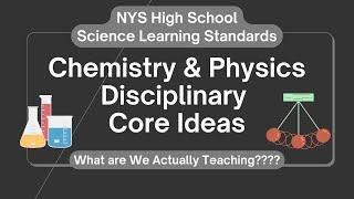 NYS High School Disciplinary Core Ideas Chemistry and Physics What am I Actually Teaching?