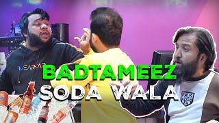 | BADTAMEEZ SODA WALA  | By Nadir Ali | P4 Pakao | 2024