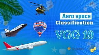 Transfer Learning using VGG19 | VGG19 Image Classification code for Aircrafts