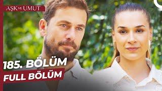 Aşk ve Umut 185. Bölüm