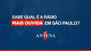 Antena 1 - Rádio mais ouvida de São Paulo