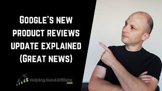 How to Capitalize on Google's New Product Reviews Algorithm Update