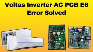 Voltas Inverter AC PCB E6 Error Solved | Join AC PCB Repairing Course in Lucknow