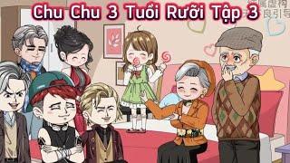 Tập 3 | Chu Chu 3 Tuổi Rưỡi | Gấu Kể Chuyện