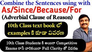 Combine the sentences using with As/Since/Because/For( Adverbial clause of Reason)@Murthysir