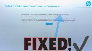 SOLVED Full Recovery of the Intel Management Engine Firmware failed [HP]