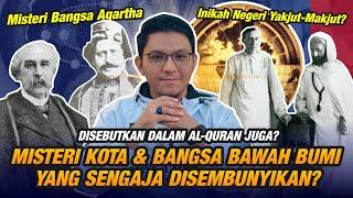 MISTERI AGARTHA - Kota Bawah Bumi Yang Disebutkan Dalam Al-Quran? Inikah Negeri Yakjut-Makjut?