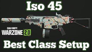 Call of Duty: Warzone 2.0 - New Iso 45 Best Class Setup