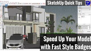 Speeding Up Your SketchUp Model with Fast Styles Badges