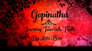 Gopinatha - Journey Towards Truth - Asta Bria [Official Music Video]