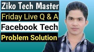 Ziko Tech Master Live Stream | Live Q & A | How to Earn Money from Facebook 2023 |