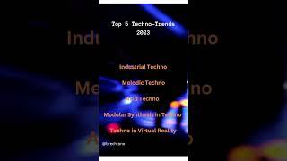 Top 5 Techno Trends #technolovers #facts #dj