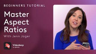 Optimize Videos for Any Platform: Master Aspect Ratios | Videoleap Tutorial