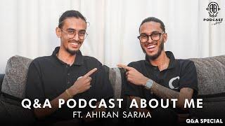 My Q&A Special Podcast ft. @ahiransarma || About Aboyob Bhuyan