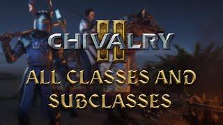 ALL Chivalry 2 Classes and Subclasses! #Nitrado Guides