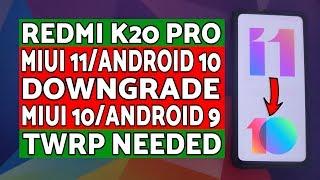 Redmi K20 Pro | How to Downgrade MIUI 11 to MIUI 10 | Android 10 to Android 9.0 Pie