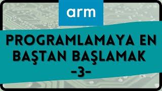 ARM Programlama Temelleri - 3