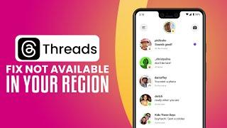 How To Fix Instagram Threads Is Not Available In Your Country Or Region | Fix Threads Not Working