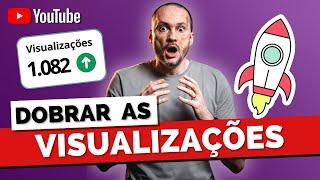 Como DOBRAR suas Visualizações no Youtube