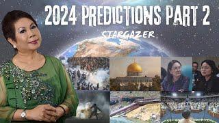 Mga Babala Nakakapangilabot Na 2024 Prediksyon Ni Stargazer Part 2!