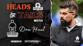 Heads or Tails Podcast with Dan Hunt: Episode 5