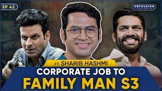 Sharib Hashmi: Family Man S3, First Income, Early Struggles, Manoj Bajpayee | Unfolding Talents EP42