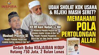 JANGAN MUDAH MENGELUH. MEMAHAMI POLA PERTOLONGAN ALLAH. KH Amin Radjab & Mashudi Prayitno