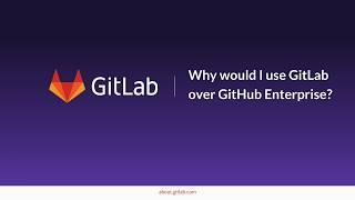 GitHub.com vs. GitLab