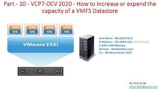 Part - 10 - VCP7-DCV 2020 - How to increase or expend the capacity of a VMWare VMFS Datastore