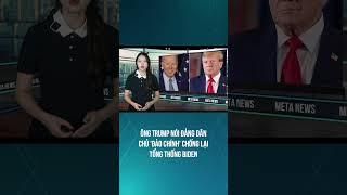 Ông Trump nói đảng Dân chủ 'đảo chính' chống lại Tổng thống Biden #tintuc #thoisu #news