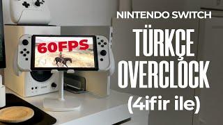 Nintendo Switch Türkçe Overclock Rehberi (4ifir Yöntemi ile)