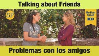 Learn Spanish Conversation | Friend Problems