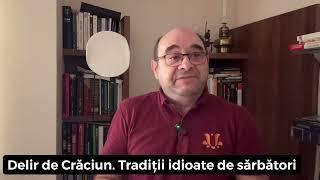 Delir de Crăciun. Tradiții idioate de sărbători