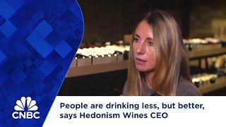 People are drinking less, but better, says Hedonism Wines CEO