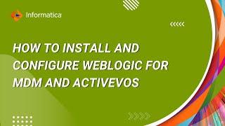 How to Install and Configure Weblogic for MDM and ActiveVOS