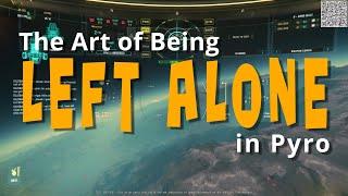 The Art of Being Left Alone in Pyro: Star Citizen 4.0