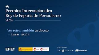  Premios Internacionales Rey de España de Periodismo 2024