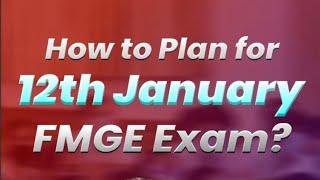 How to plan for 12th January FMGE Exam?by - @Chantingwallah (Dr. Paras Jamwal) #fmge #fmgeaspirant