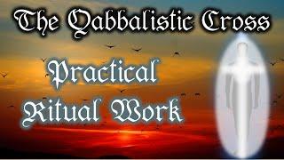 The Qabbalistic Cross - Practical Ritual Work (Qabbalah Maasit) [Tutorial - Step by Step]