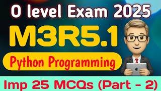 Python important mcqs | M3R5 Objective questions | O level exam January 2025 | Python Language MCQs