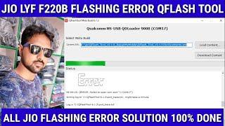 Jio(LYF)F220B flashing error solution 100% working | jio f220b hang or restart solution QFlash tool